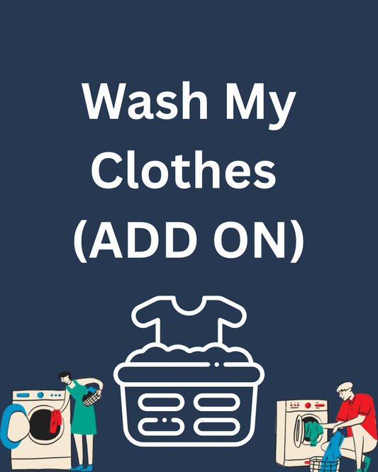 WASH MY CLOTHES (ADD ON)